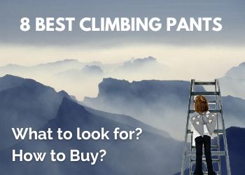 8 Best Climbing Pants: What to look for and How to Buy?